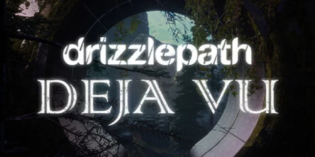 Drizzlepath: Deja Vu