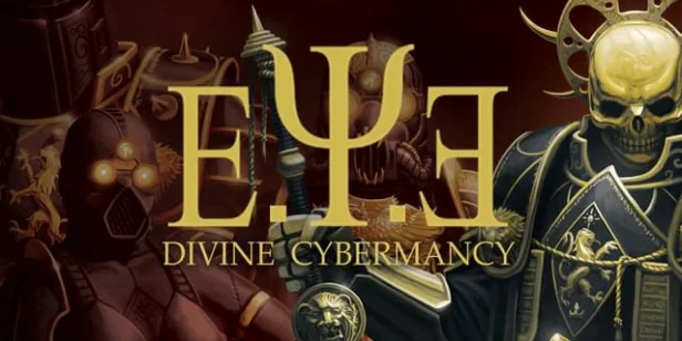 E.Y.E: Divine Cybermancy
