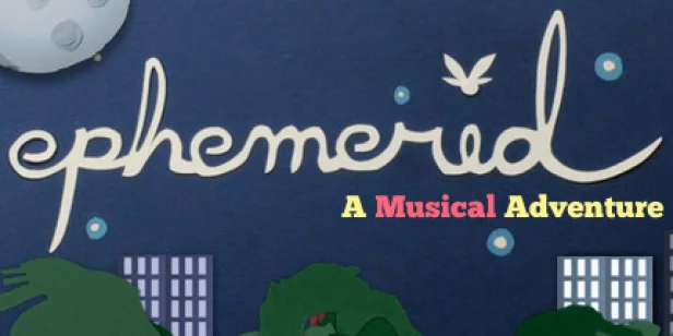 Ephemerid: A Musical Adventure
