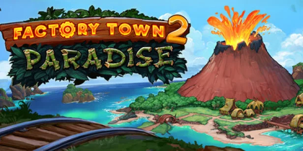 Factory Town 2: Paradise