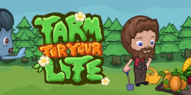 Farm for your Life