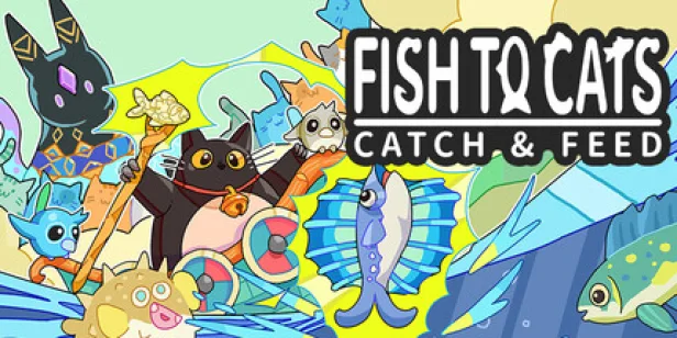 Fish to Cats: Catch & Feed