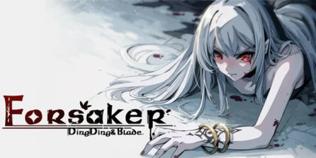 Forsaker : DingDing&Blade