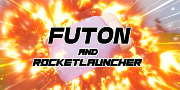 Futon and Rocket Launcher