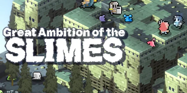 Great Ambition of the SLIMES