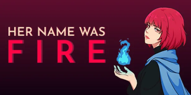 Her Name Was Fire