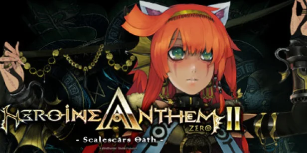 Heroine Anthem Zero 2 : Scalescars Oath