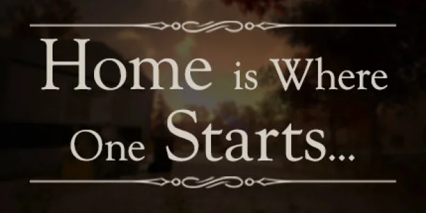 Home is Where One Starts...