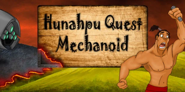 Hunahpu Quest. Mechanoid