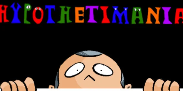 Hypothetimania