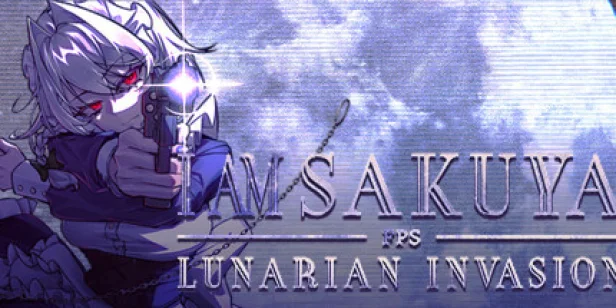 I Am Sakuya FPS: Lunarian Invasion