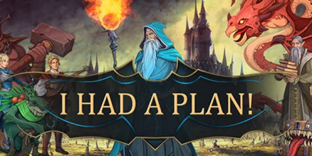 I Had a Plan!