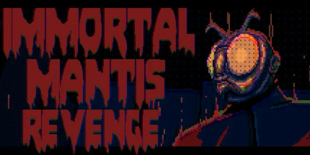 Immortal Mantis: Revenge