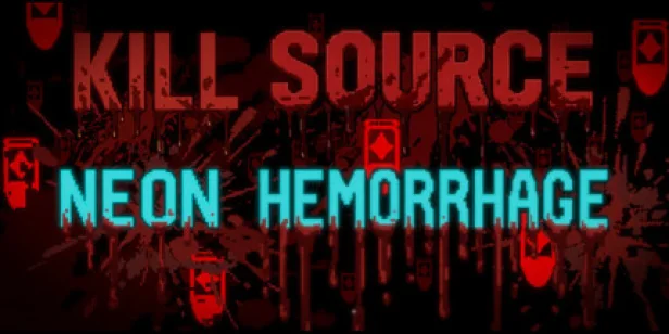 Kill Source: Neon Hemorrhage