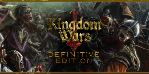 Kingdom Wars 2: Definitive Edition