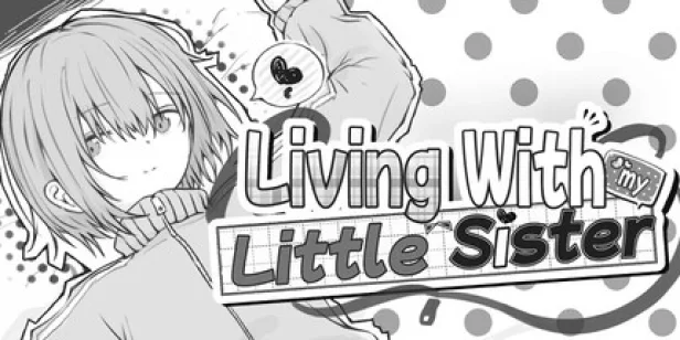 Living with my Little Sister