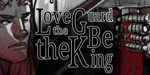 Love the Guard, Be the King - A Visual Novel