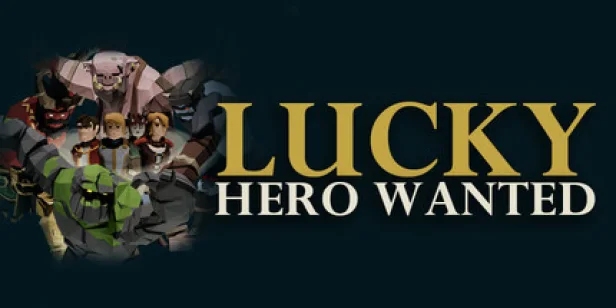 Lucky Hero Wanted