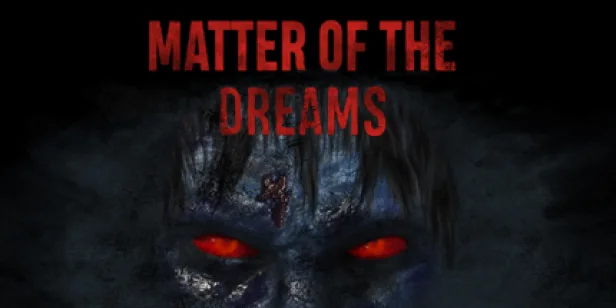 Matter of the Dreams