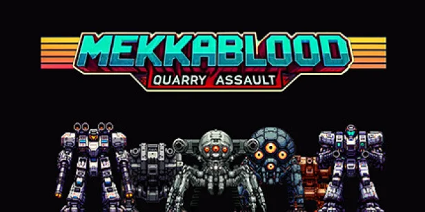 Mekkablood: Quarry Assault