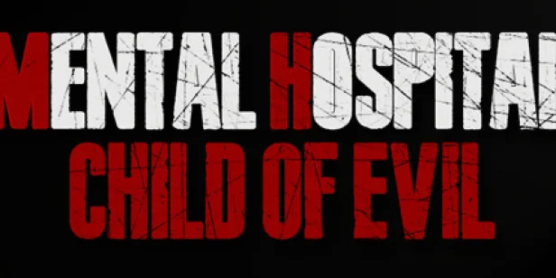 Mental Hospital - Child of Evil