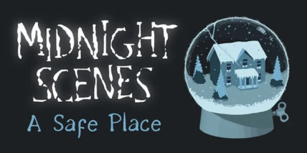 Midnight Scenes: A Safe Place