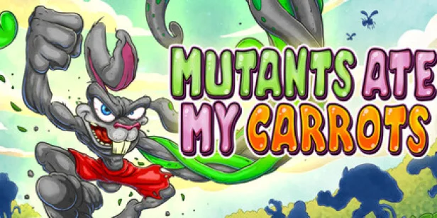 Mutants Ate My Carrots