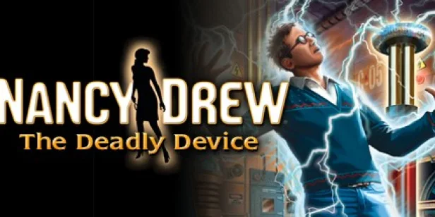 Nancy Drew: The Deadly Device