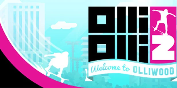 OlliOlli2: Welcome to Olliwood