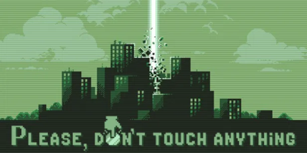 Please, Don’t Touch Anything
