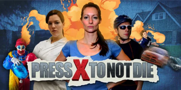 Press X to Not Die