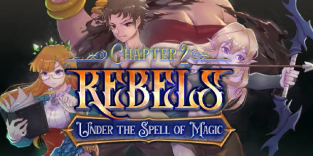 Rebels - Under the Spell of Magic (Chapter 2)