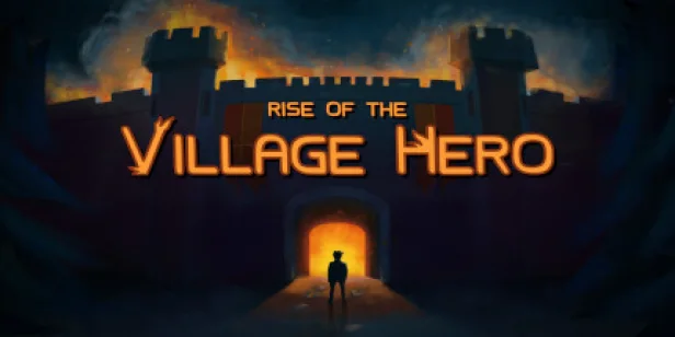Rise of the Village Hero