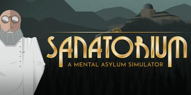 Sanatorium - A Mental Asylum Simulator
