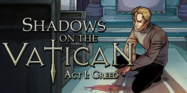 Shadows on the Vatican Act 1: Greed