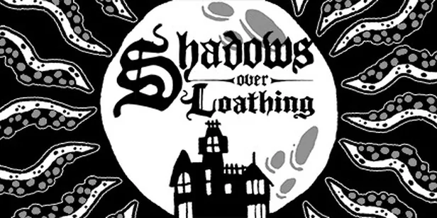 Shadows Over Loathing