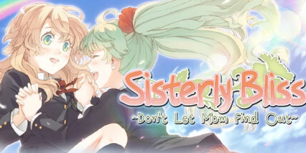Sisterly Bliss ~Don't Let Mom Find Out~