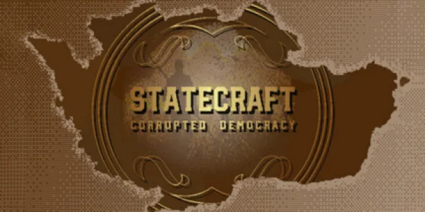 Statecraft: Corrupted Democracy