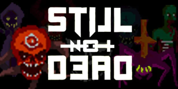 Still Not Dead