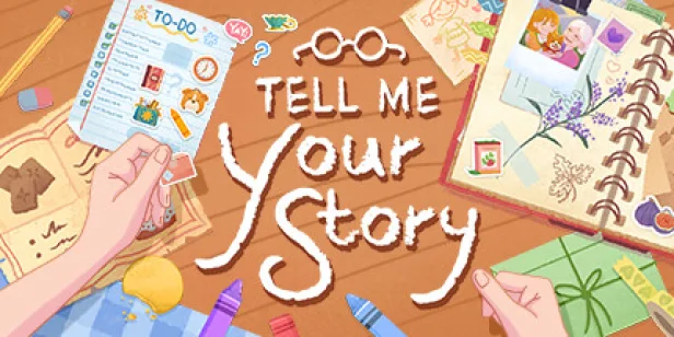 Tell Me Your Story