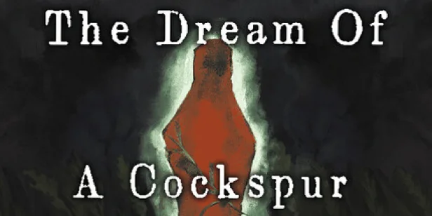 The Dream Of A Cockspur