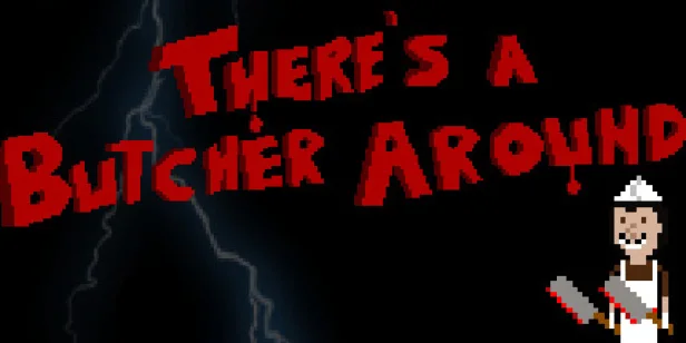 There's a Butcher Around