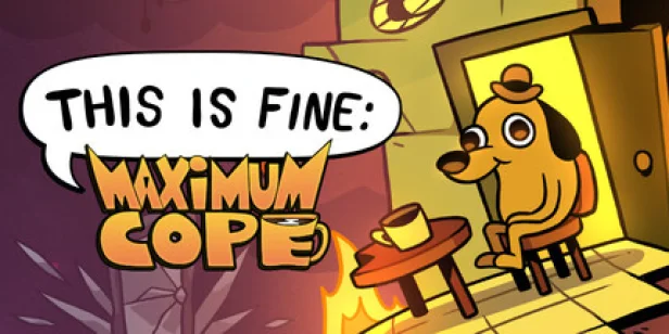 This Is Fine: Maximum Cope