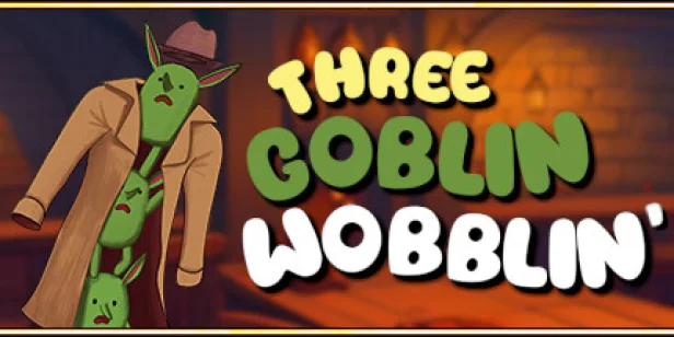 Three Goblin Wobblin'