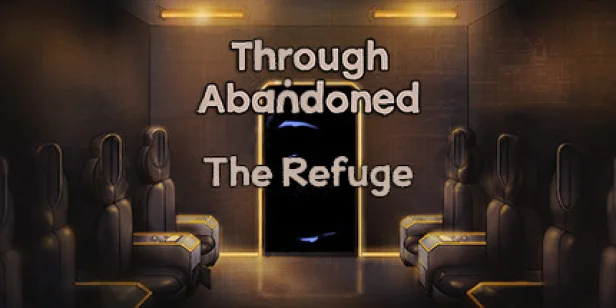 Through Abandoned: The Refuge