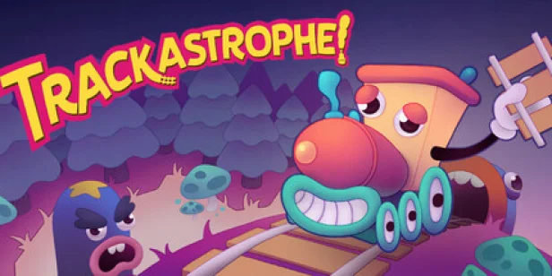 Trackastrophe!