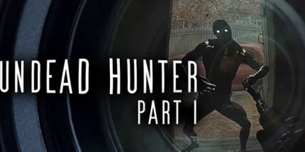 Undead Hunter Part I