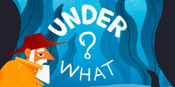 Under What?