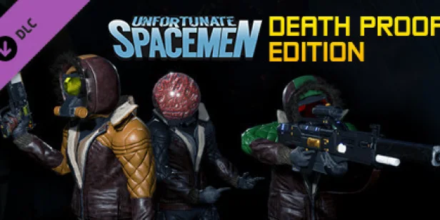 Unfortunate Spacemen Death Proof Edition
