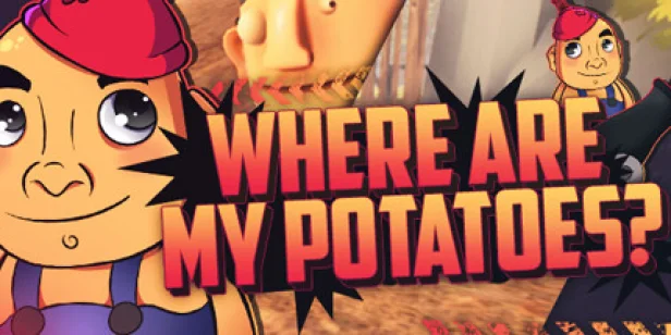 Where are my potatoes?